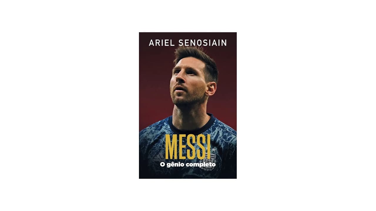 Qual a Melhor Coleção de Livros e Itens sobre Lionel Messi? Confira 6 Opções Imperdíveis