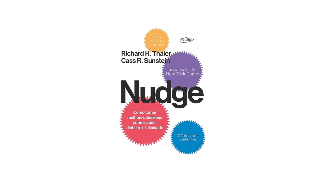 Qual Melhor Nudge Sobre Saúde Dinheiro e Felicidade? Análise dos 3 Livros Essenciais